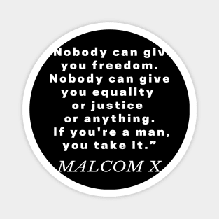 Anti Racism Quote by Malcolm X Magnet